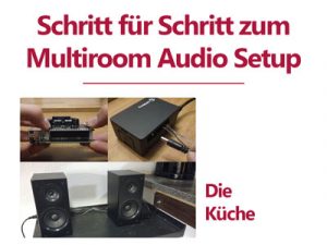 Budget Multiroom Audio Setup mit Max2Play – Die Küche