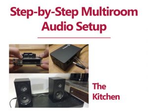 Step-by-Step Multiroom Audio Setup with Max2Play – The Kitchen