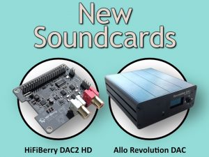 New Sound Cards: HiFiBerry DAC2 HD and Allo Revolution USB DAC